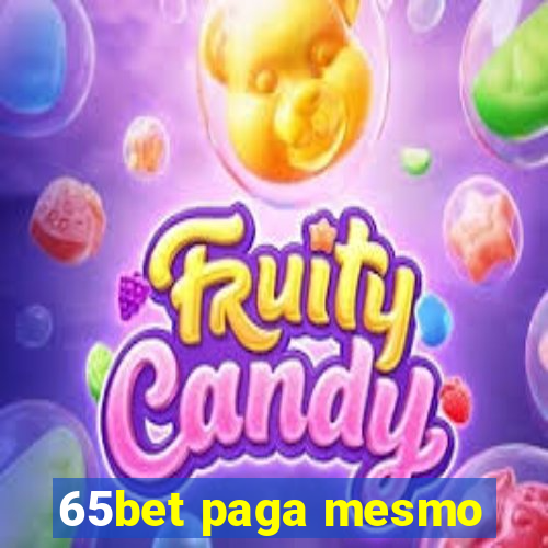 65bet paga mesmo